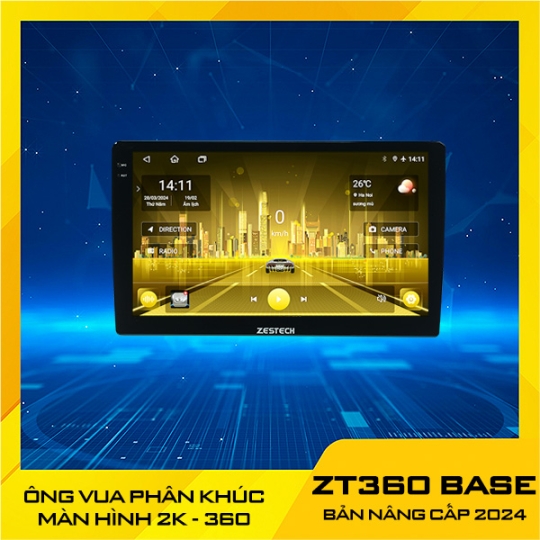 MÀN HÌNH ZESTECH ZT360 BASE BẢN NÂNG CẤP